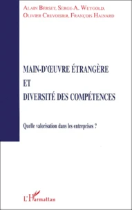 Main D'Oeuvre Etrangere Et Diversite Des Competences. Quelle Valorisation Dans Les Entreprises ?