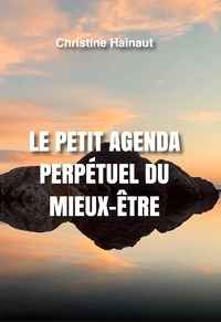Le petit agenda perpétuel du mieux-être
