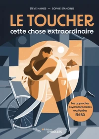 Le toucher, cette chose extraordinaire