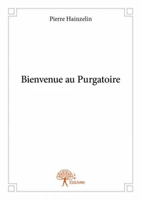 Bienvenue au purgatoire