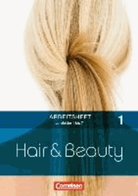 Hair & Beauty Arbeitsbuch 1: Lernfelder 1-7.