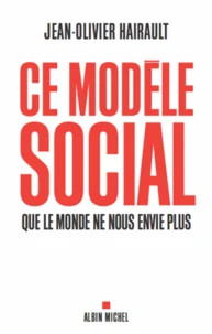 Ce modèle social que le monde ne nous envie plus