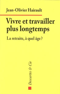 Vivre et travailler plus longtemps