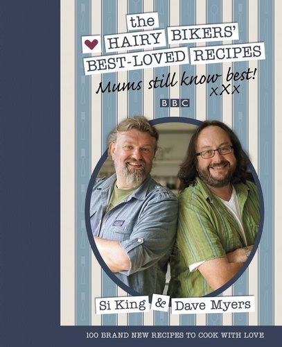 Mums Still Know Best. The Hairy Bikers' Best-Loved Recipes