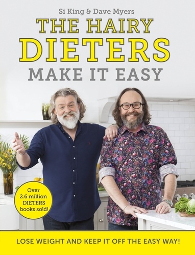 The Hairy Dieters Make It Easy. Lose weight and keep it off the easy way
