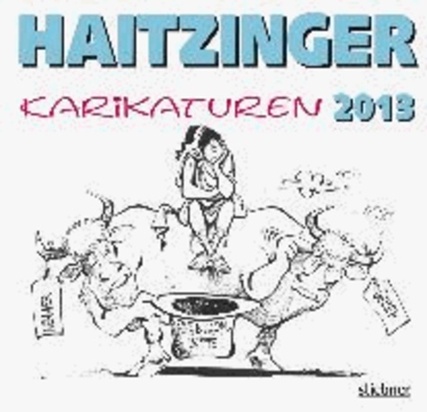 Haitzinger Karikaturen 2013.
