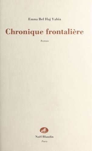 Chronique frontalière - roman