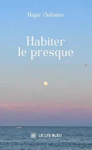 Habiter le presque