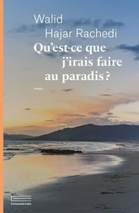 Qu'est-ce que j'irais faire au paradis ?