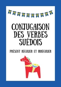  Hajek Dabrowski - Conjugaison Des Verbes Suédois : Présent Régulier Et Irrégulier.
