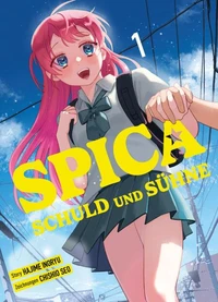 Spica: Schuld und Sühne - Band 1