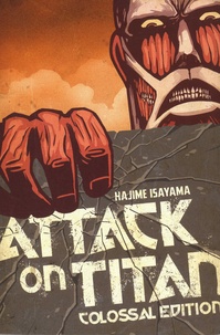 Hajime Isayama - Attack on Titan Colossal Edition Tome 1 : .