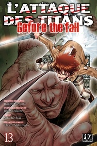 Hajime Isayama et Ryô Suzukaze - L'attaque des titans - Before the fall Tome 13 : .