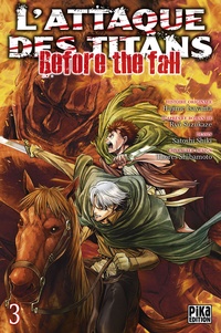 Hajime Isayama et Satoshi Shiki - L'attaque des titans - Before the fall Tome 3 : .