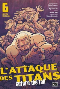L'attaque des titans - Before the fall Tome 6 . Edition colossale