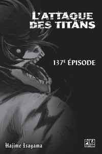 Hajime Isayama - L'Attaque des Titans Chapitre 137.