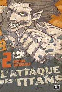 Hajime Isayama - L'Attaque des Titans Edition Colossale T02.