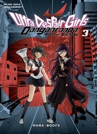 Hajime Touya et Spike Chunsoft - Danganronpa Another Episode : Ultra Despair Girls Tome 3 : .