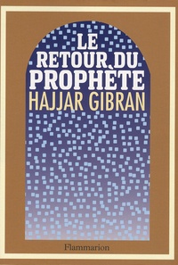 Hajjar Gibran - Le Retour du Prophète.