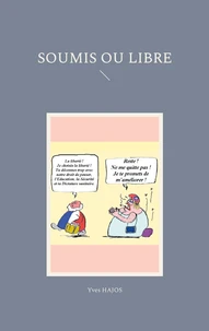 Soumis ou libre