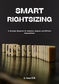 SmartRightsizing: A Strategic Blueprint for Adaptive, Aligned, and Efficient Organizations