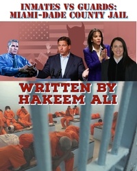  Hakeem Ali - Inmates Vs Guards: Miami-Dade County Jail - Inmates Vs Gaurds:.