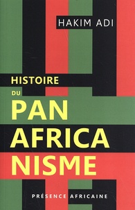 Hakim Adi - Histoire du Panafricanisme.