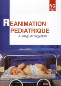 Hakim Arzouq - Réanimation pédiatrique à l'usage de l'urgentiste.