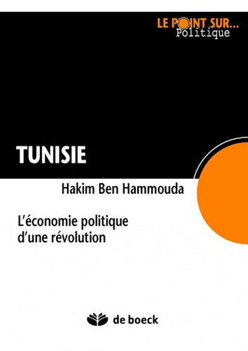 Hakim Ben Hammouda - Tunisie - Economie politique d'une révolution.