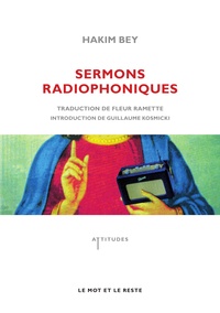Hakim Bey - Sermons radiophoniques.