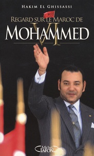 Hakim El Guissassi - Regard sur le Maroc de Mohammed VI.