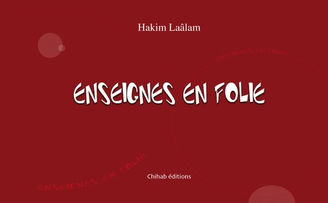Hakim Laalâm - Enseignes en folie - Tome 1.