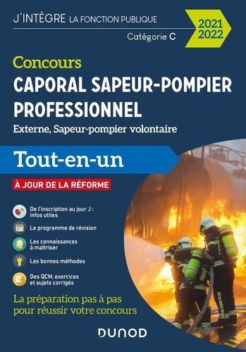 Concours Caporal sapeur-pompier professionnel. Concours externe, sapeur-pompier volontaire. Catégorie C. Tout-en-un  Edition 2021-2022
