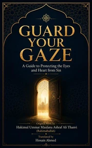 Guard Your Gaze A Guide to Protecting the Eyes and Heart from Sin