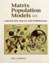 Hal Caswell - Matrix Population Models - Construction, analysis, and interpretation.