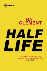 Hal Clement - Half Life.