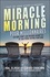 Miracle morning pour millionnaires. Ce que font les riches avant 8h et qui fera votre fortune