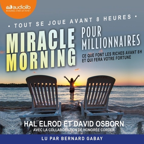 Miracle Morning pour millionnaires - Ce que font... - Hal Elrod - Ebooks -  Furet du Nord