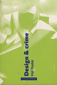 Hal Foster - Design & Crime.