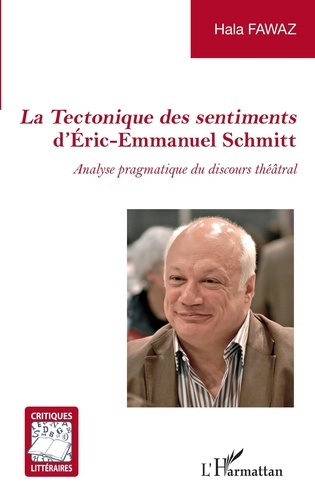 La Tectonique des sentiments d'Eric-Emmanuel Schmitt. Analyse pragmatique du discours théâtral
