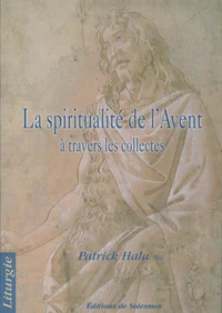 La spiritualité de l'avent - A travers les collectes