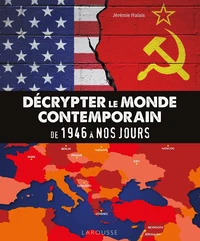 Décrypter le monde contemporain de 1946 à nos jours