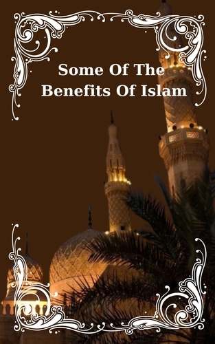  Halal Quest - Some Of The Benefits Of Islam.
