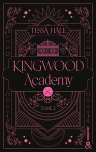 Kingwood Academy - Tome 2