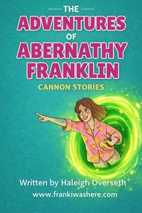 The Adventures of Abernathy Franklin | Cannon Stories