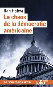 Le chaos de la démocratie américaine