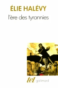 L'ère des tyrannies (études sur le socialisme et la guerre)