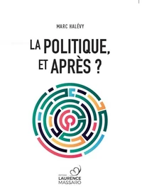La politique, et après ?