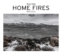 Haley Bruce - Home fires, volume ii: the present.