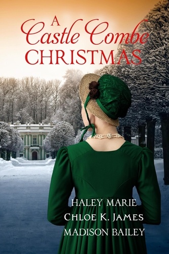  Haley Marie et  Chloe K. James - A Castle Combe Christmas.